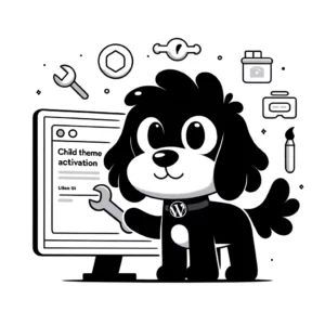 a cartoon dog holding a wrench Child Theme Activation