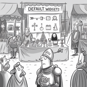 A black-and-white cartoon depicts a medieval market scene with various vendors and shoppers. The central booth has a sign that reads "DEFAULT WIDGETS" and displays a variety of miscellaneous objects including an arrow, scales, a clock, a snowflake design, and a calendar, among others. The vendor behind the booth has a long beard and is standing among different displayed items. In front of the booth, a knight in armor looks confused while holding a gadget. Surrounding people appear curious, baffled, or engaged in conversation as they browse the market. The overall scene humorously contrasts medieval elements with contemporary-looking widgets.